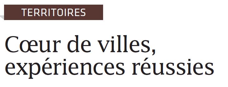 Cœur de ville, expériences réussies. Ingénierie Territoriale n°42-février 2019