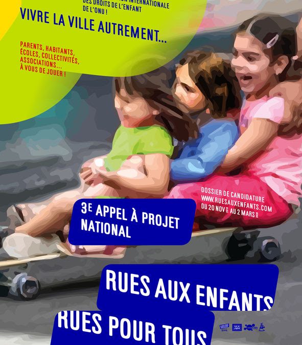 PRESENTATION du 3e APPEL à PROJETS NATIONAL RUES aux ENFANTS, RUES pour TOUS !