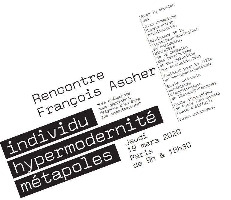Rencontre François Ascher, Individu hypermodernité métapoles – 19 mars 2020