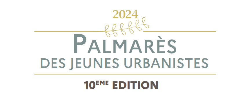LE PALMARÈS DES JEUNES URBANISTES 2024